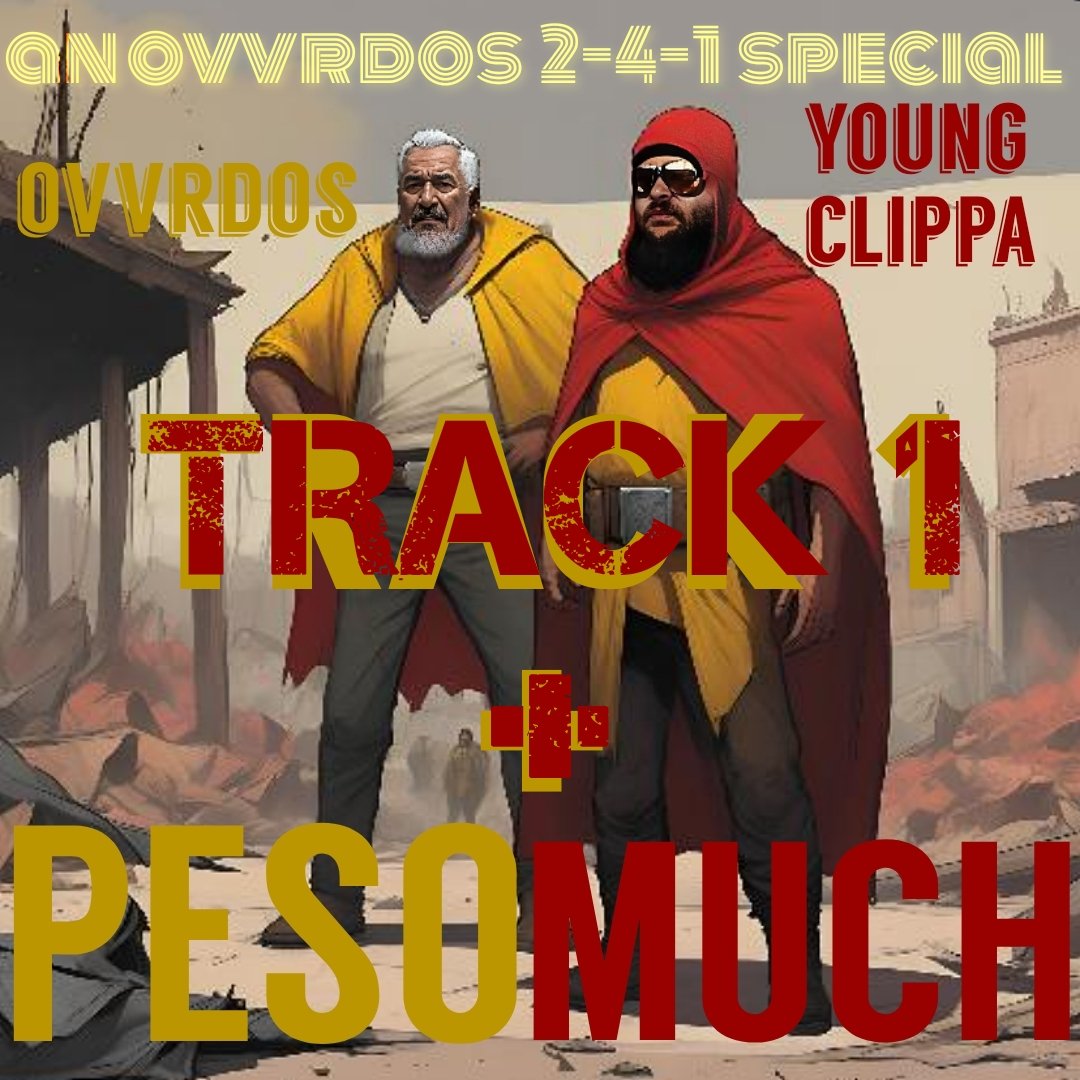 Track 1 + Peso Much (Ft. Young Clippa)